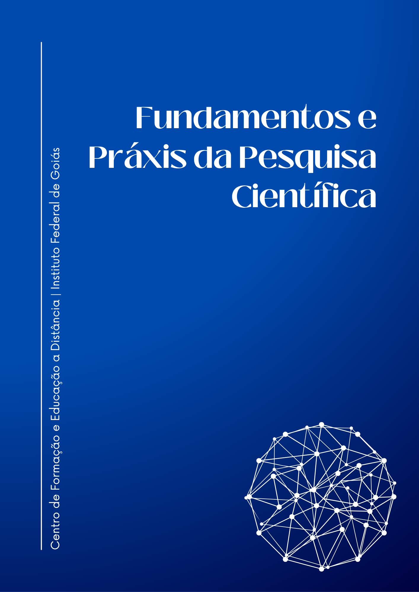 Fundamentos e práxis da pesquisa científica